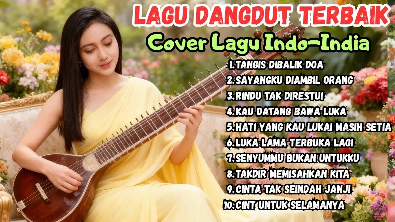 Kompilasi Dangdut India Viral Terbaru Cover Lagu Romantis Bikin Galau dan Susah Move On