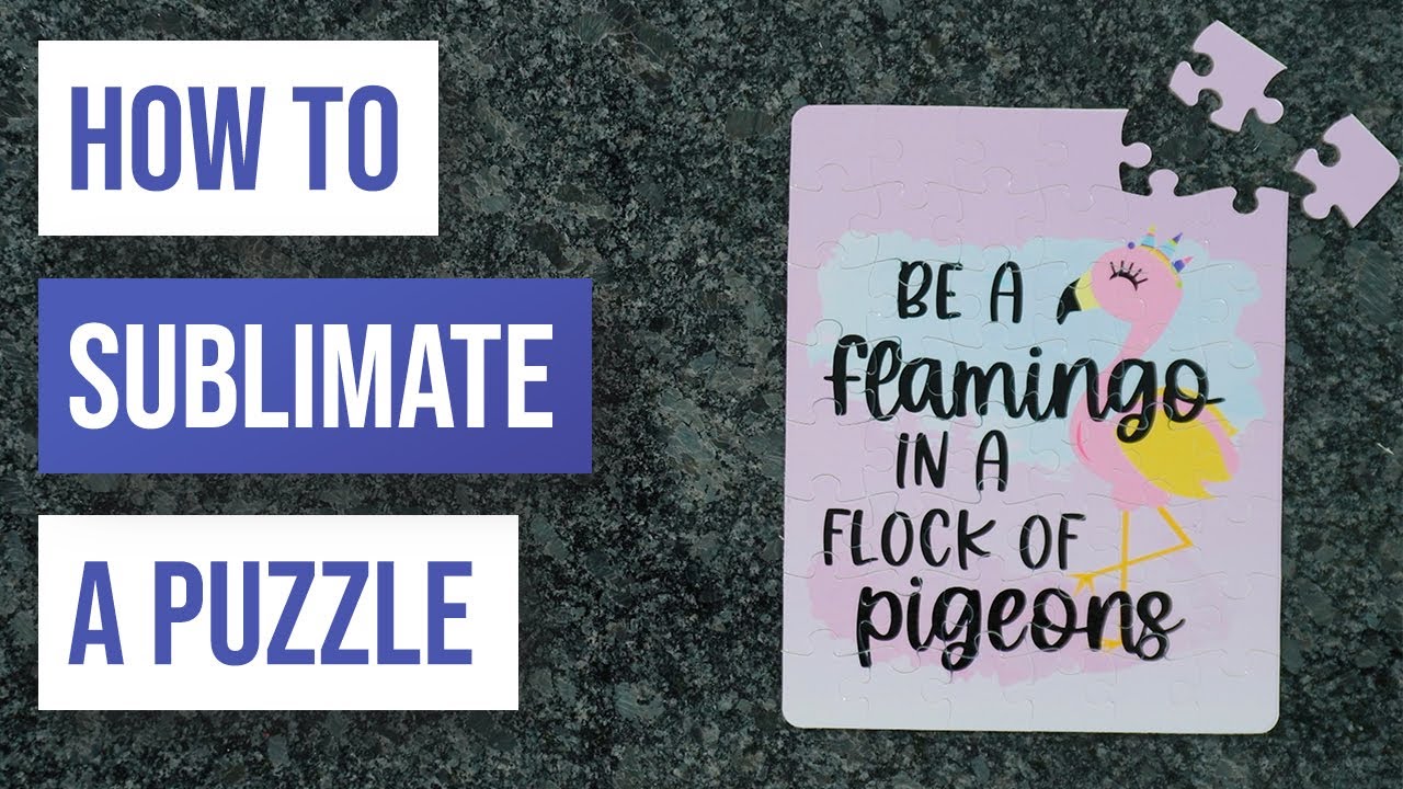 🧩 How to Sublimate a Puzzle