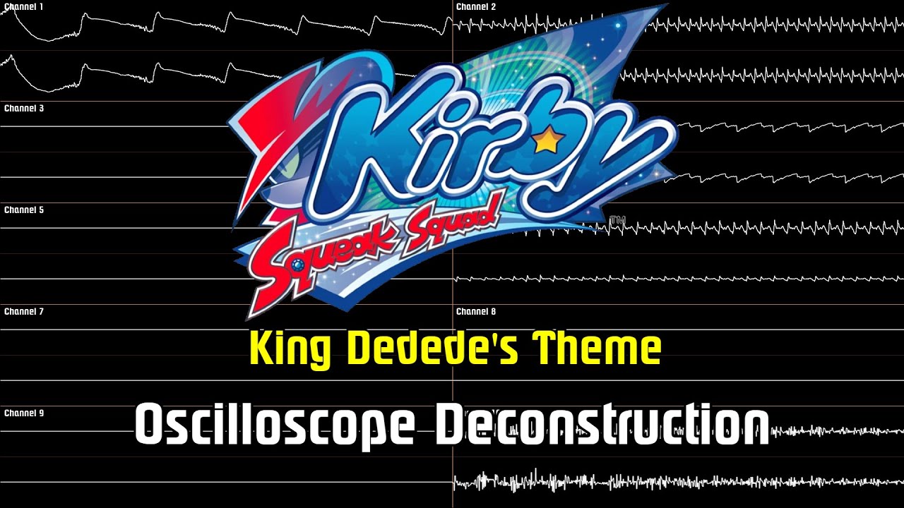 Kirby: Squeak Squad - King Dedede's Theme [Oscilloscope Deconstruction]