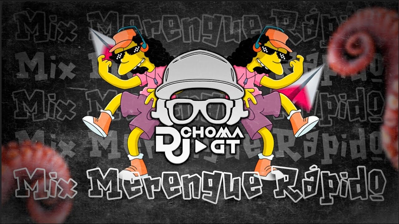 Mix Merengue Rápido para Figuritas (Exclusivo)- by - DjChomaGT_ In The Mix🔥🔊