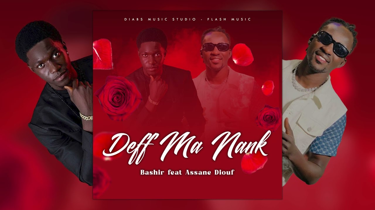 @Bashir1103 feat Assane Diouf - Deff Ma Nank (Son)