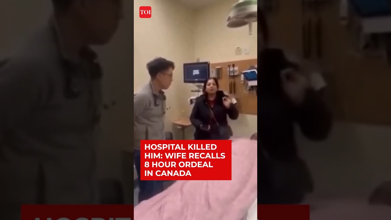 Hospital Delay Killed Indian Man In Canada Wife Alleges After Eight Hour Wait For Emergency Care