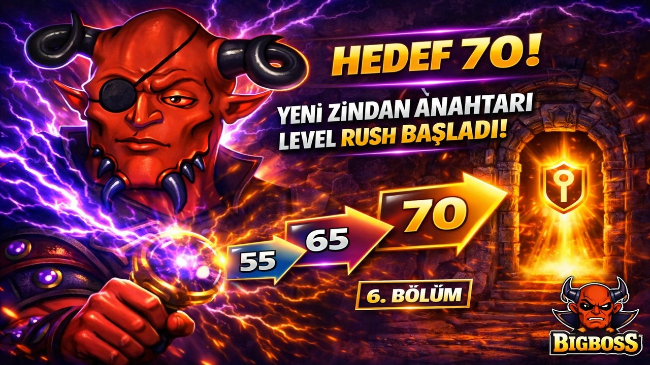 HEDEF 70! ⚡ YENİ ZİNDAN ANAHTARI İÇİN LEVEL RUSH BAŞLADI! (Bölüm 6)