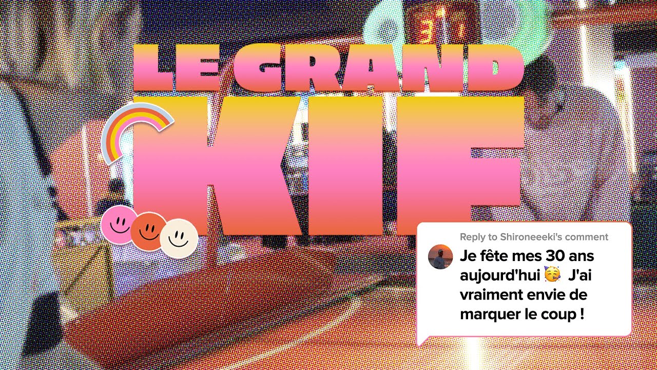 Le Grand Kif - Mission anniversaire pour Kevin