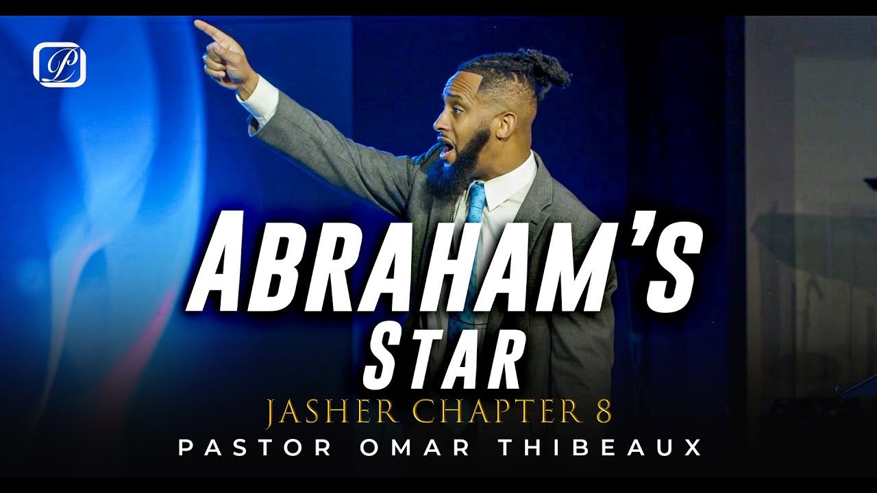 Abraham's Star - Pastor Omar Thibeaux
