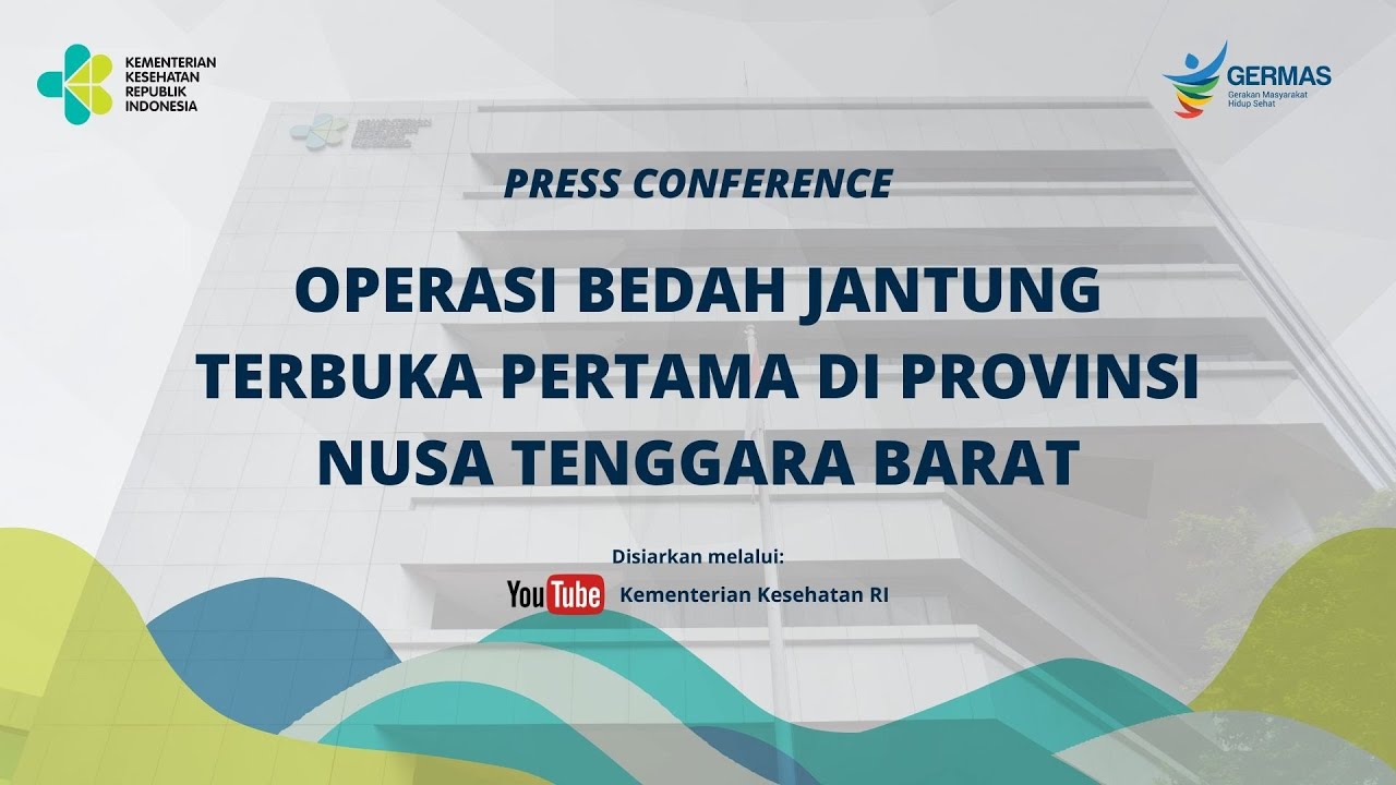Press Conference : Operasi Bedah Jantung Terbuka Pertama di Provinsi Nusa Tenggara Barat