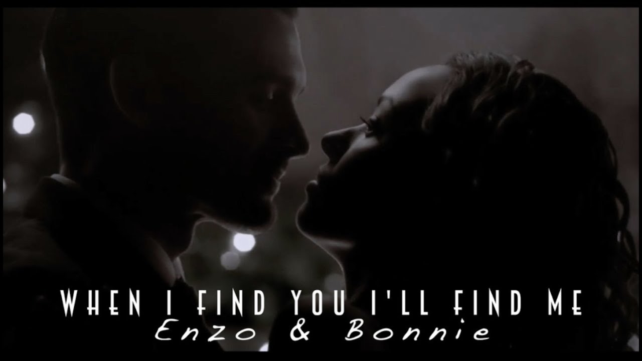 Enzo & Bonnie | When I find you I'll find me [7x19]