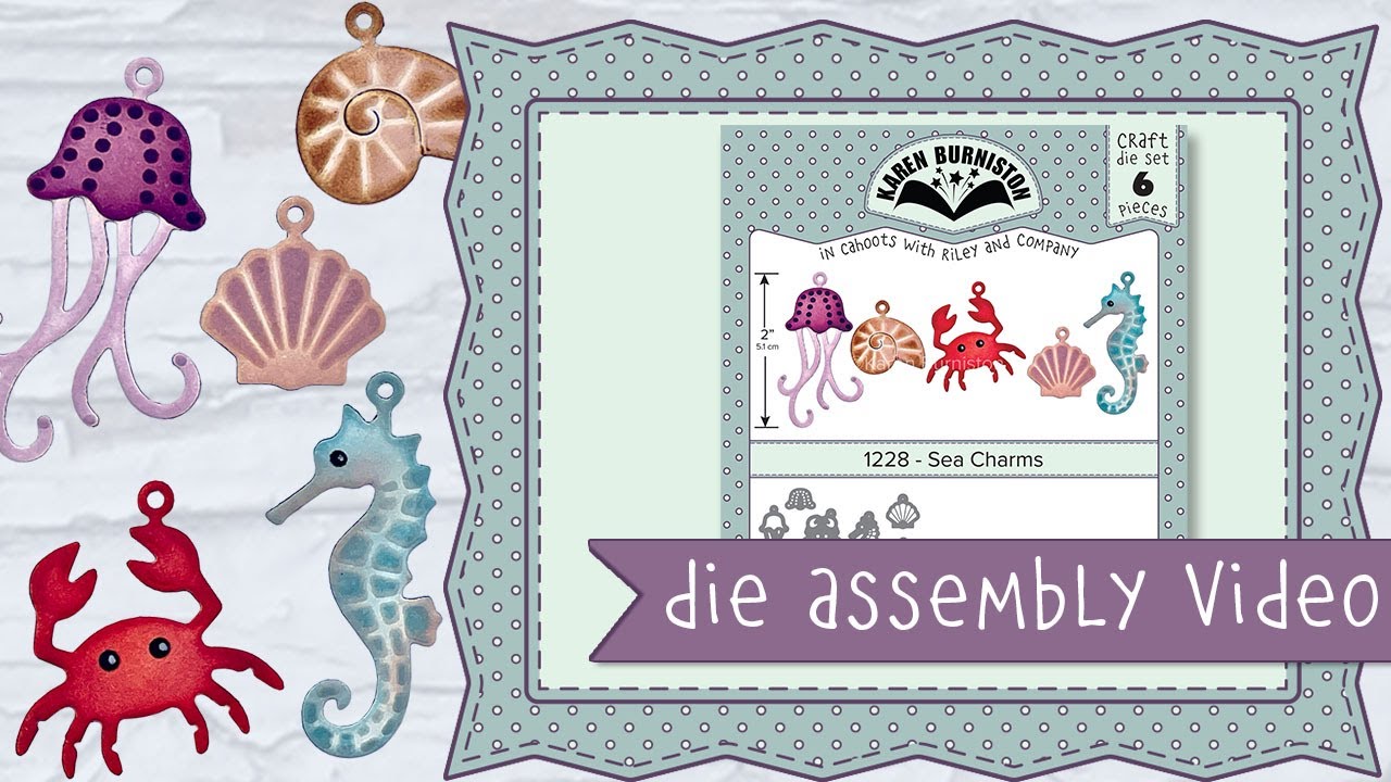 Karen Burniston Die 1228 Sea Charms Assembly