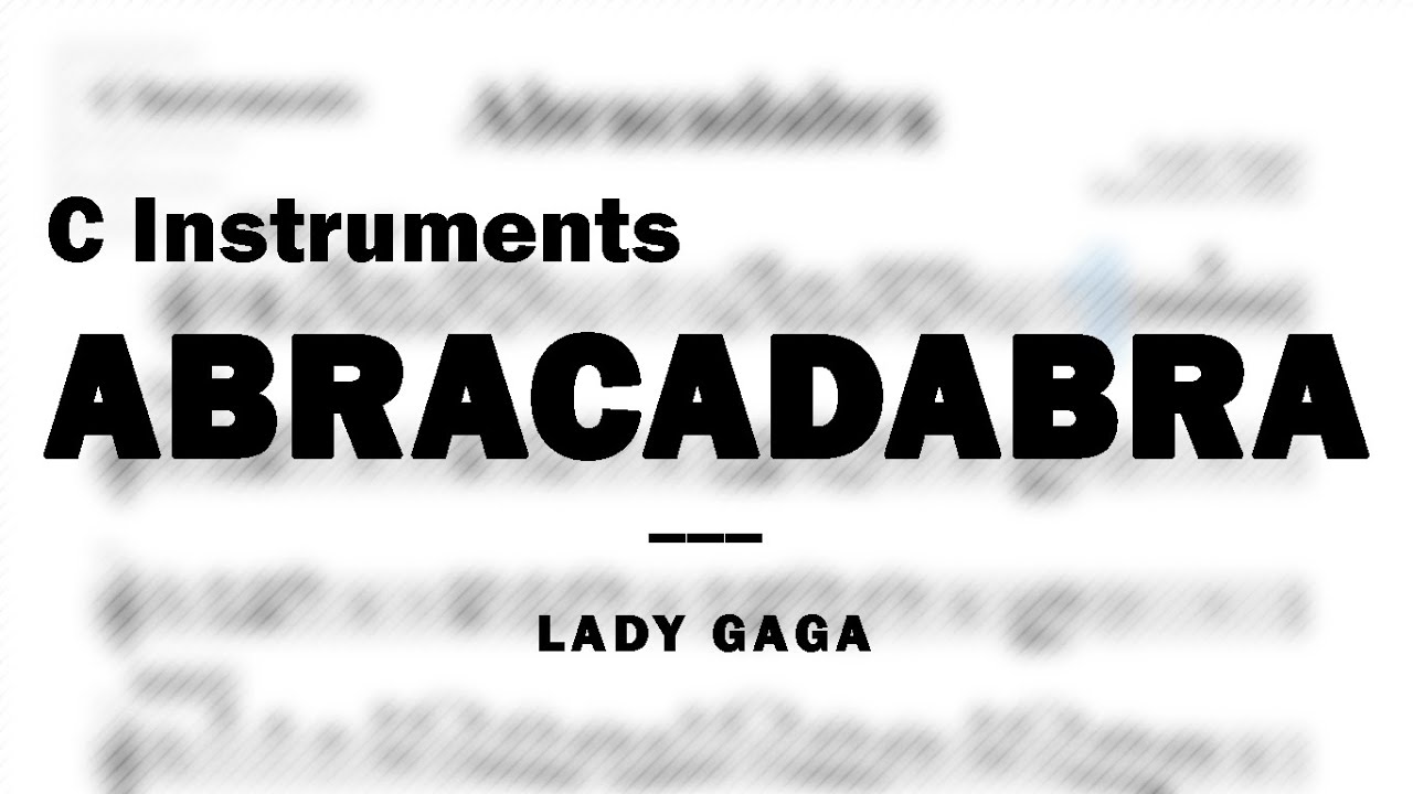 Abracadabra by Lady Gaga | Music Sheet for C Instruments