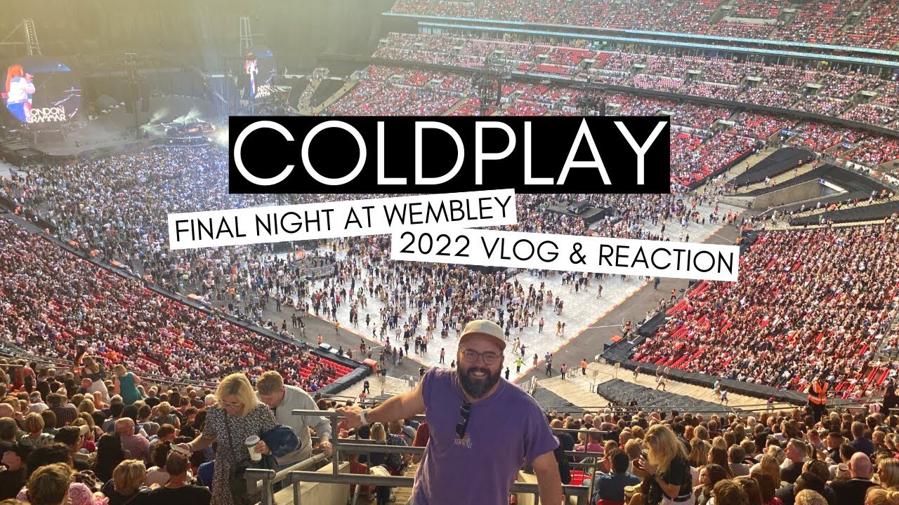 Coldplay's FINAL NIGHT at Wembley | The Music Of The Spheres World Tour 2022 | VLOG + reaction ✨ 🎤