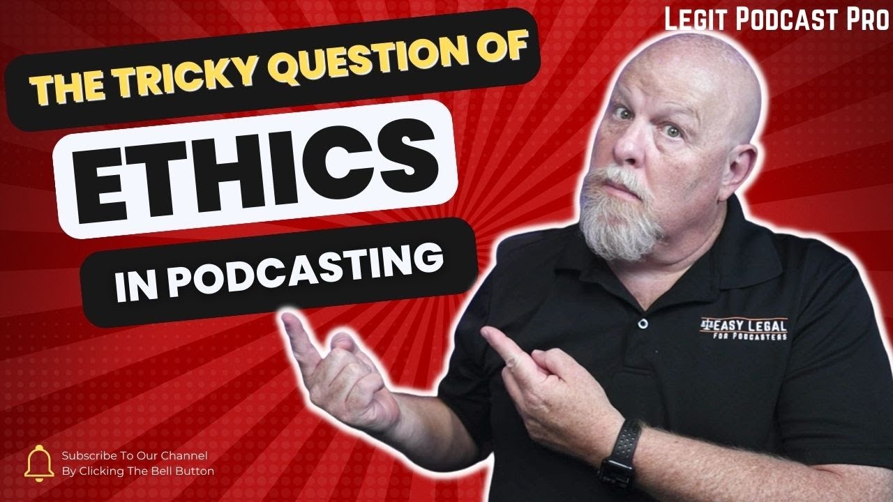 Ethics in Podcasting