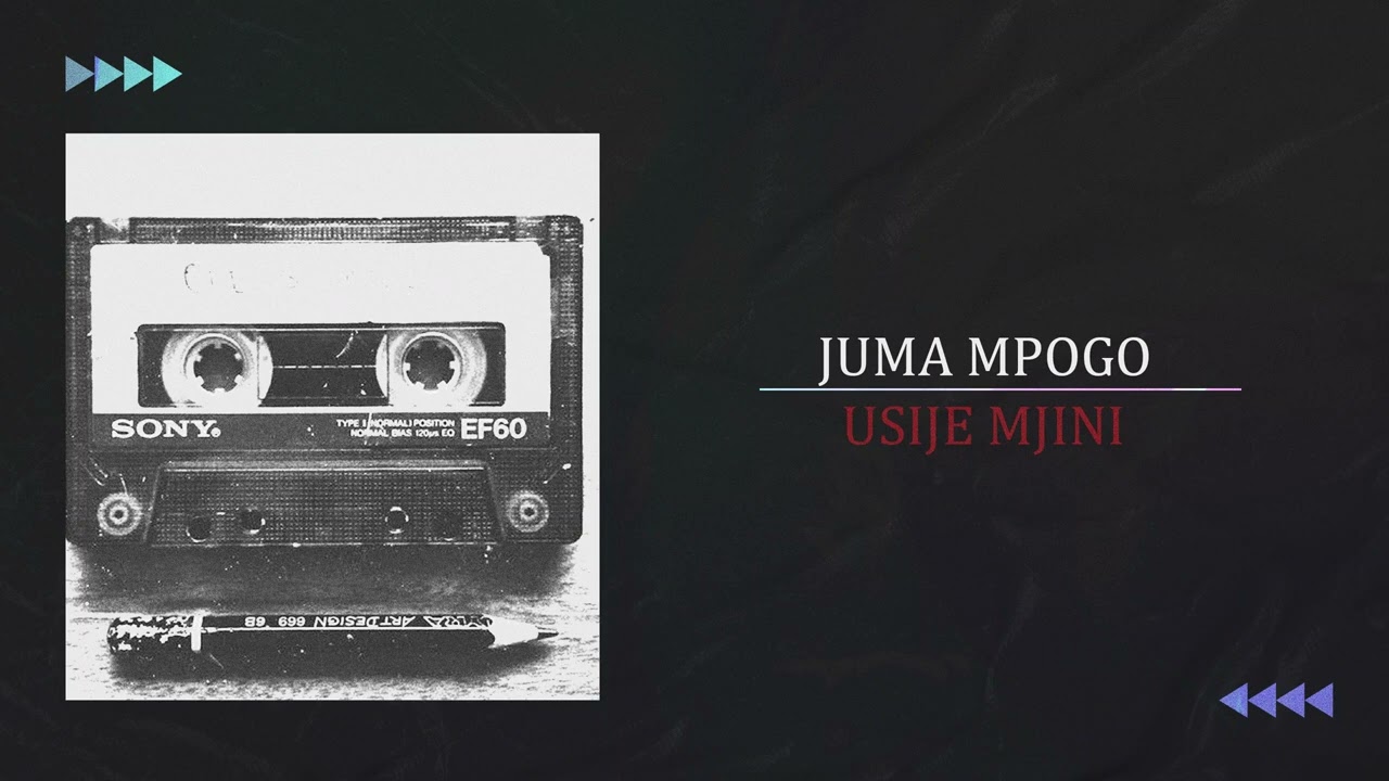 JUMA MPOGO - USIJE MJINI