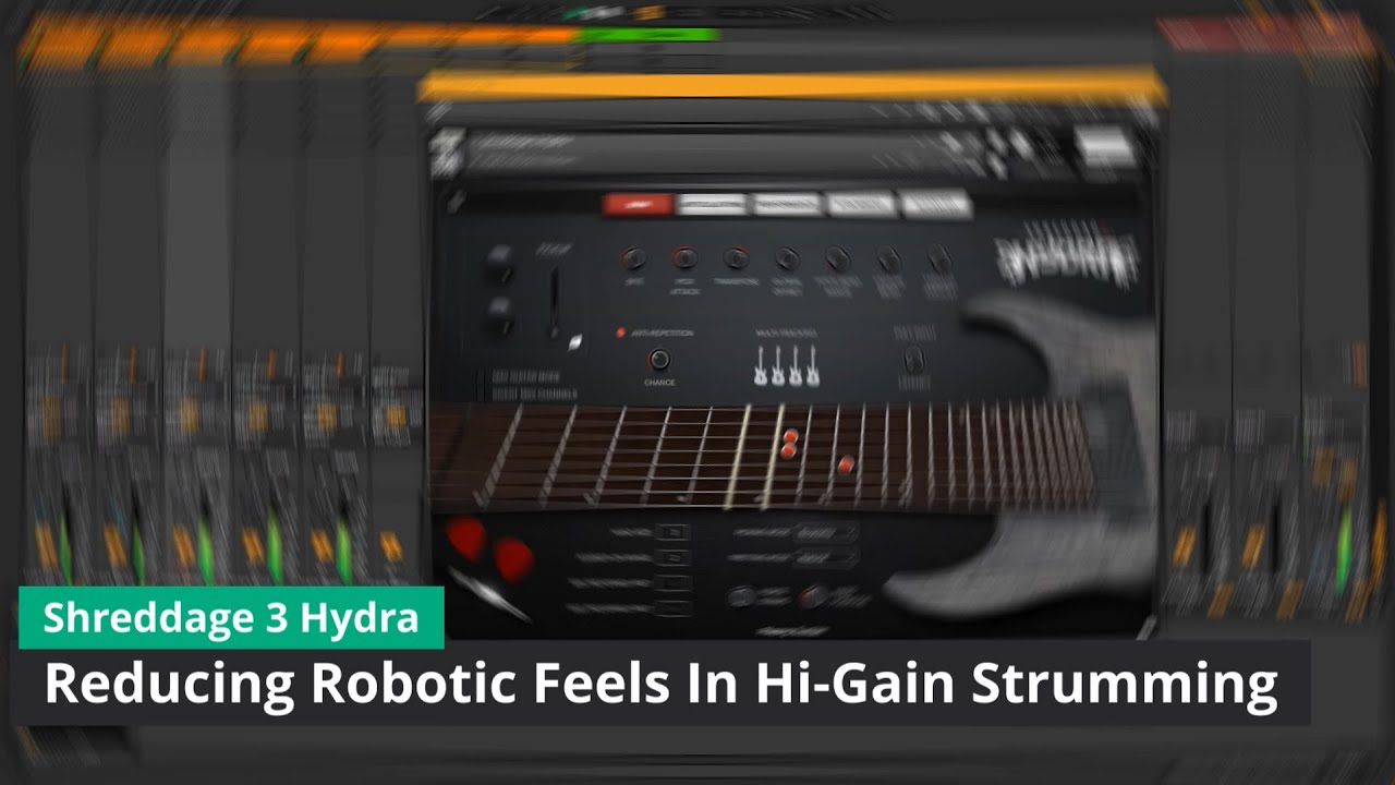 Shreddage 3 Hydra: How To Reduce "Robotic Feels" On High-Gain Chords Strumming