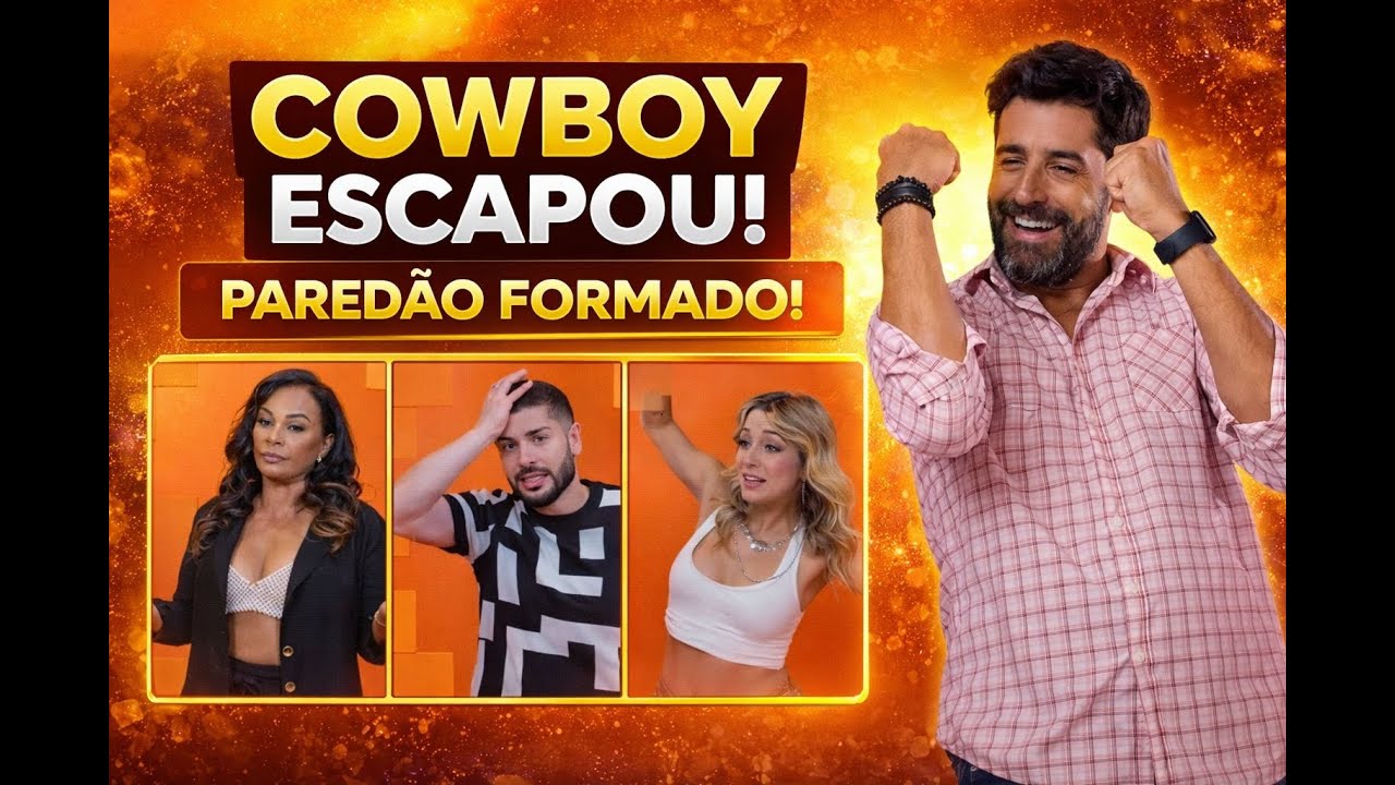 PAREDÃO FORMADO NO BBB26/ COWBOY SE SALVA DO PAREDÃO