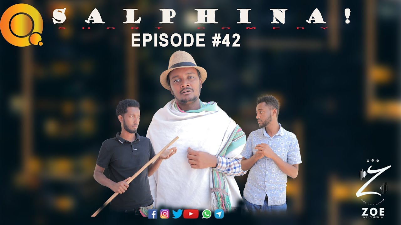 #SALPHINA!_ EPISODE_# 42#OROMO_COMEDY #QAALII_ENTERTAINMENT
