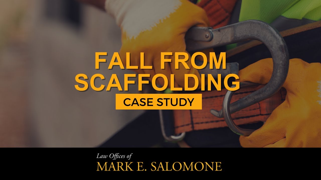 Fall from Scaffolding Case Study &ndash; Law Offices of Mark E. Salomone