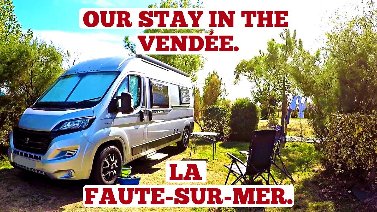 CAMPING 'LE GRAND 'R'. LA FAUTE-SUR-MER, VENDÉE. FRANCE VAN TRIP, SEPT, 2021.