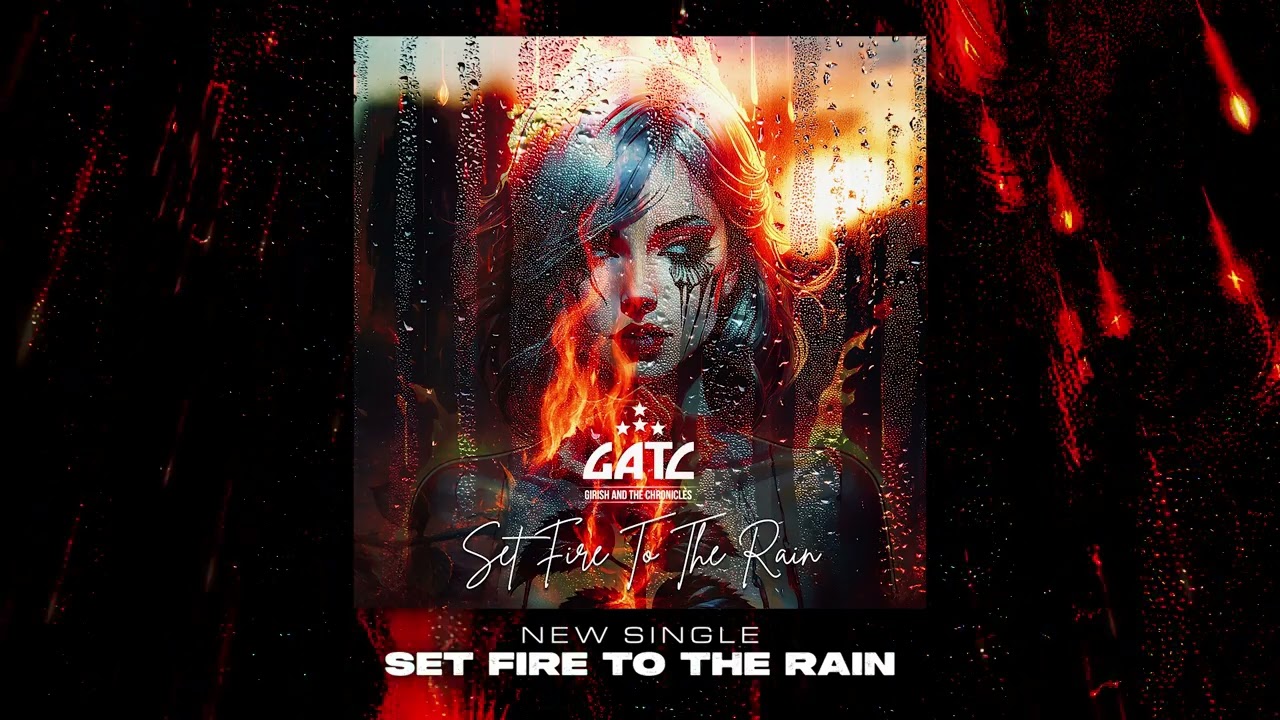 Girish & The Chronicles - "Set Fire To The Rain" - Official Visualizer Video