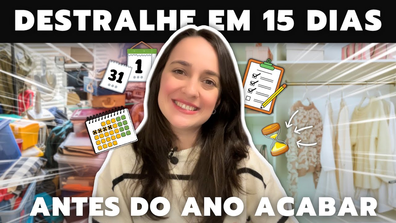 DESTRALHE DE FIM DE ANO: CRONOGRAMA DE 15 DIAS PARA FAZER UM DETOX NA CASA PARA 2026