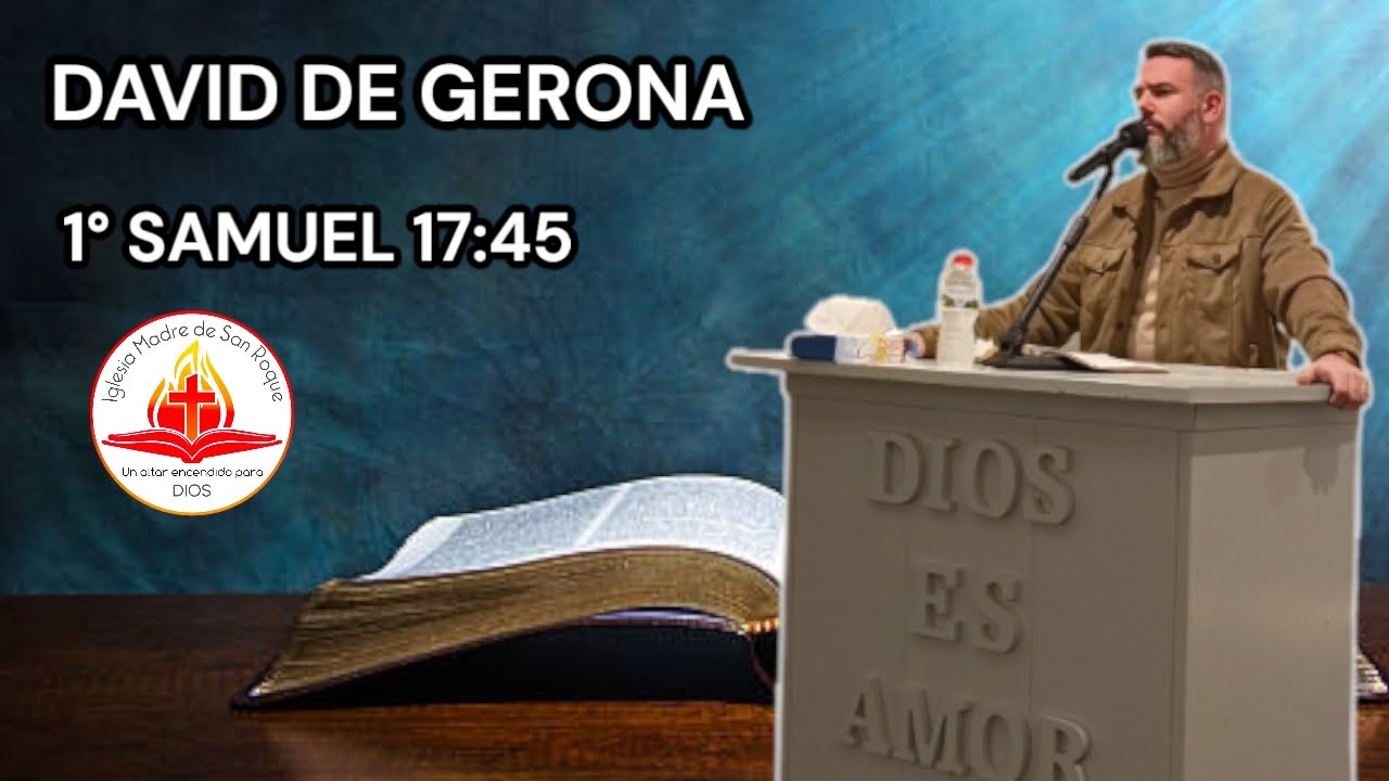 DAVID DE GERONA (1° SAMUEL 17:45)  #173  24/01/2026