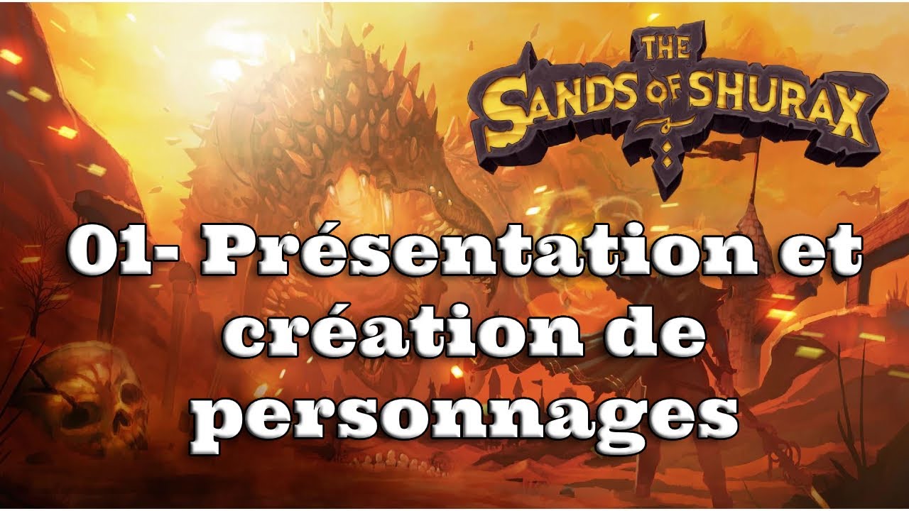 HEXplore It - The Sands of Shurax - VF FR - 01 Présentation et création de personnages