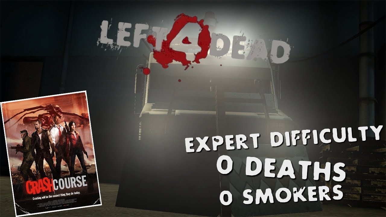 Left 4 Dead 1 Crash Course on Expert Playthrough (Zero Deaths) (Zero Smokers somehow)