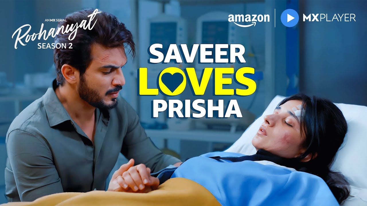 Saveer Ko Prisha Se Pyaar Hai? | Arjun Bijlani, Kanika Mann | Roohaniyat | Amazon MX Player