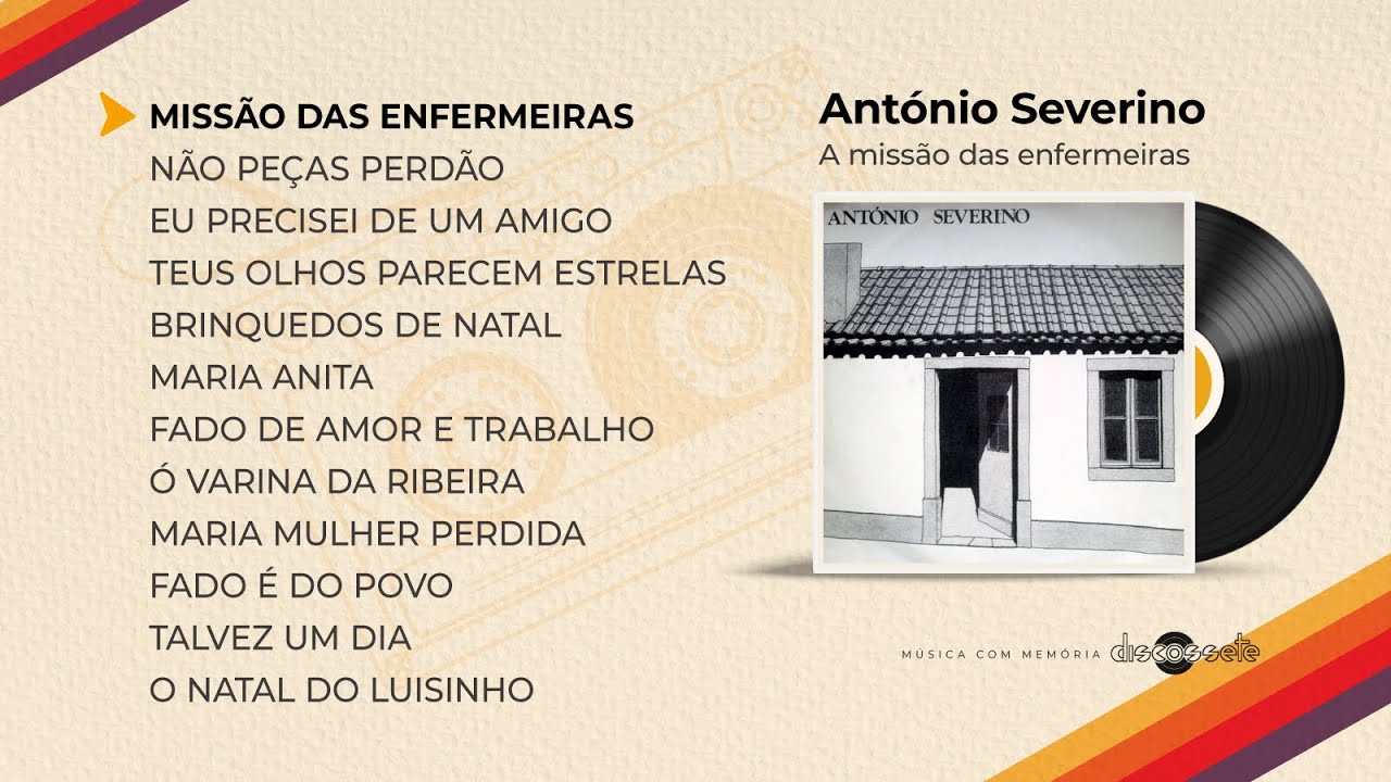 António Severino - A missão das enfermeiras (Full album)