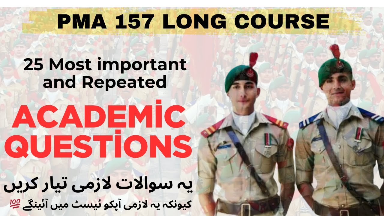 PMA 157 Long Course Initial Test | 25 Most Important & Repeated Academic Questions | Pak Army 2025