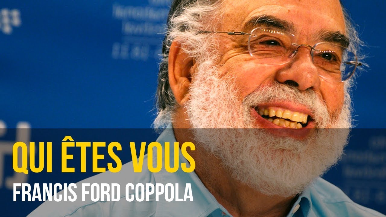Qui êtes-vous Francis Ford Coppola? (entretien avec le réalisateur d’Apocalypse Now Final Cut)