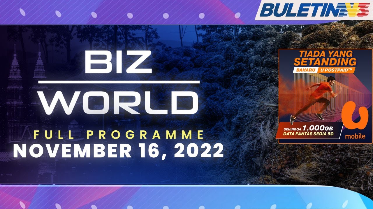 MPOC Urges EU To Recognise Malaysian Sustainable Palm Oil Standards | Bizworld, 16 November 2022