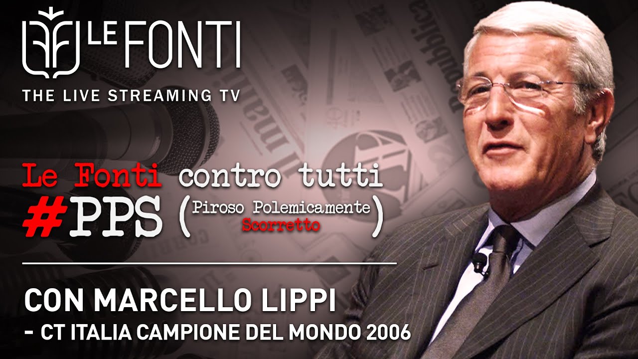 Le Fonti Contro Tutti #PPS​​​​​ - Intervista a Marcello Lippi