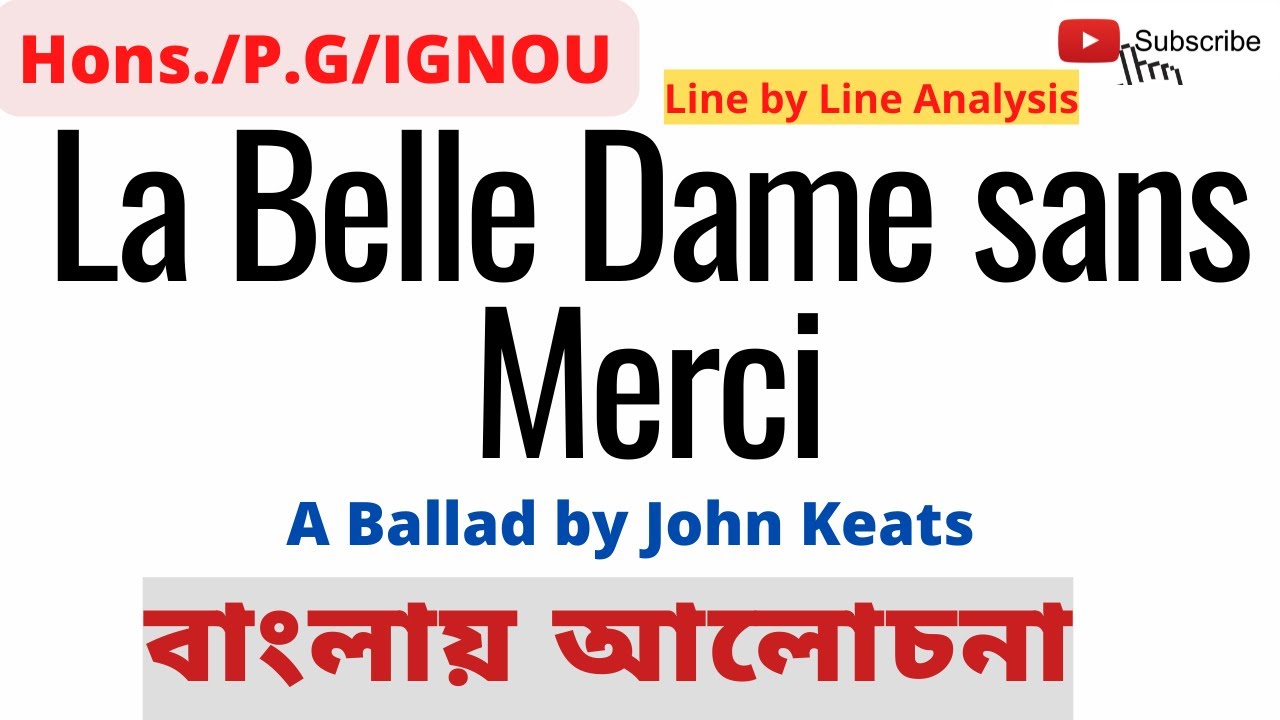 La Belle Dame Sans Merci by John Keats analysis in Bengali || বাংলায় আলোচনা