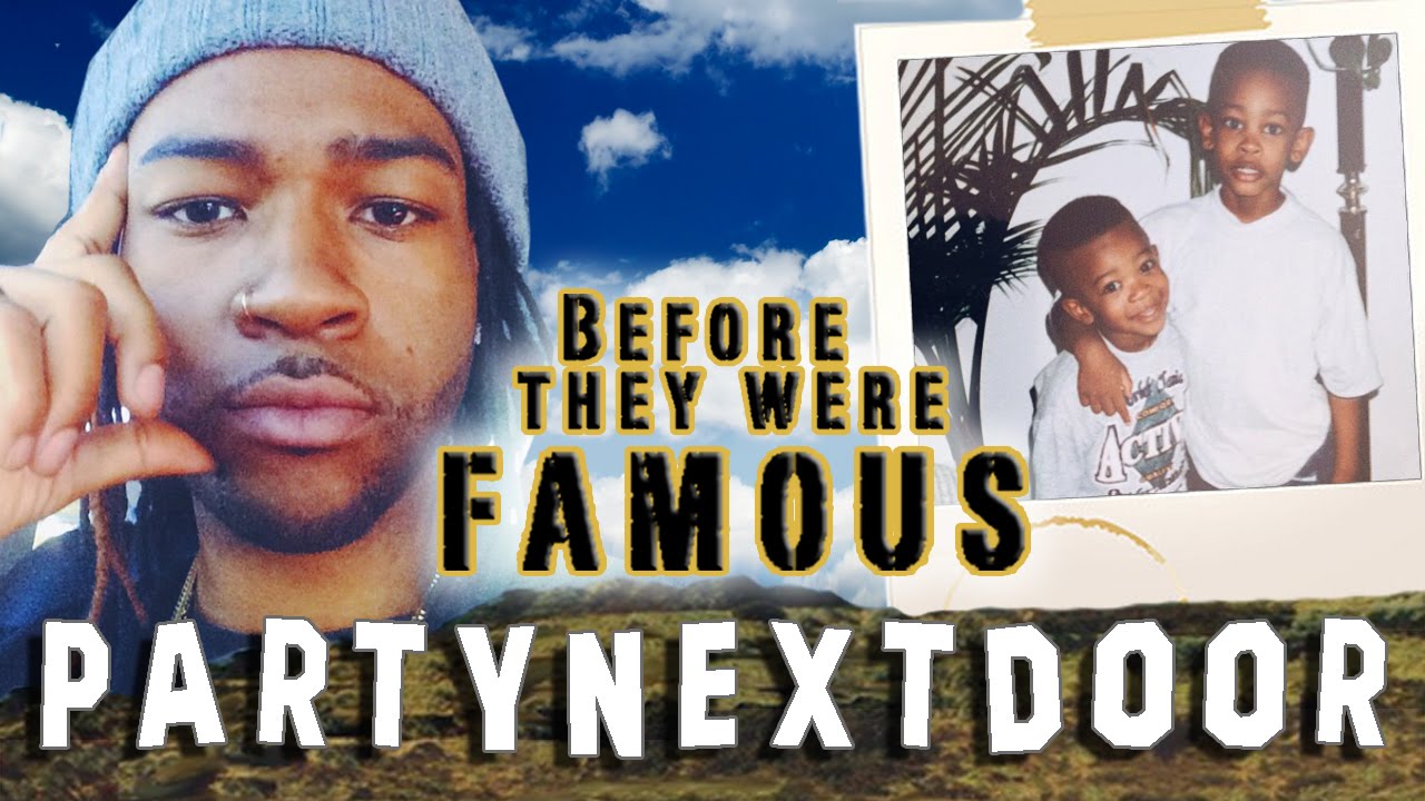 PARTYNEXTDOOR — До того, как они стали знаменитыми