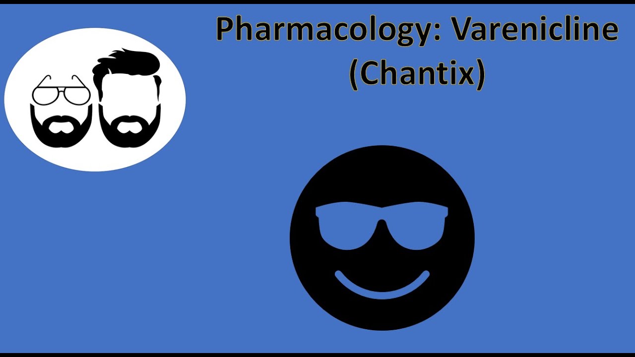 NCLEX Prep (Pharmacology): Varenicline (Chantix)