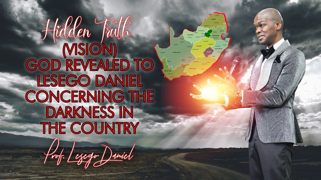 01062025 Hidden truth (vision) God revealed to Lesego Daniel concerning the darkness in the country