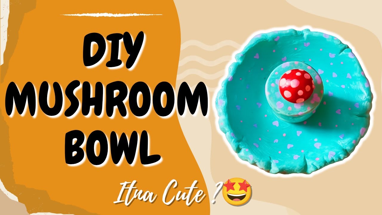 Multipurpose Cute Mushroom Clay Bowl 🍄 | Easy Clay Craft DIY