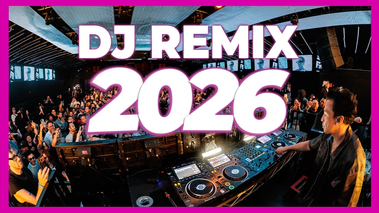 DJ REMIX SONGS 2026 - Mashups & Remixes of Popular Songs 2026 | DJ Disco Remix Music Club Mix 2025