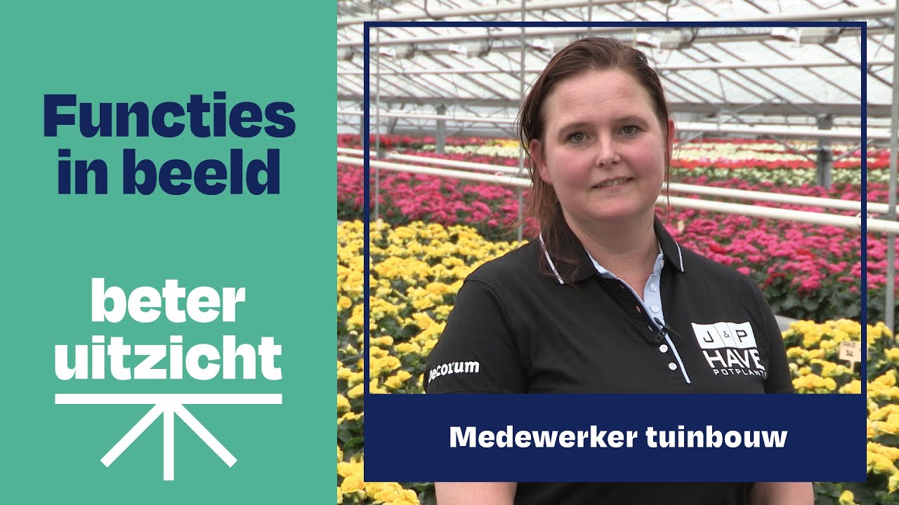 Functies in beeld - Medewerker tuinbouw