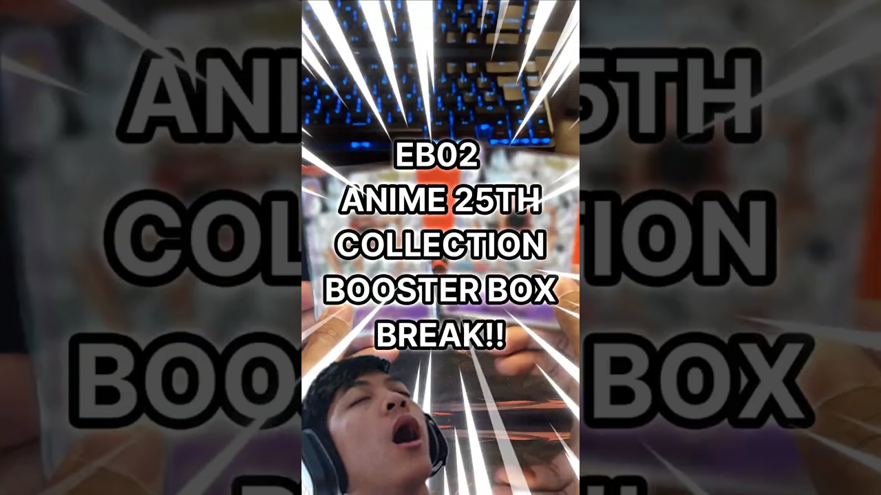 EB02 Anime 25th Collection Set (25th Anniversary) BOX BREAK!! #onepiecetcg #onepiece  #tcg #eb02