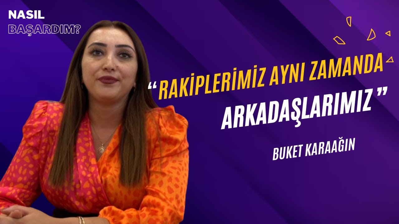NASIL BAŞARDIM? | Buket KARAAĞIN