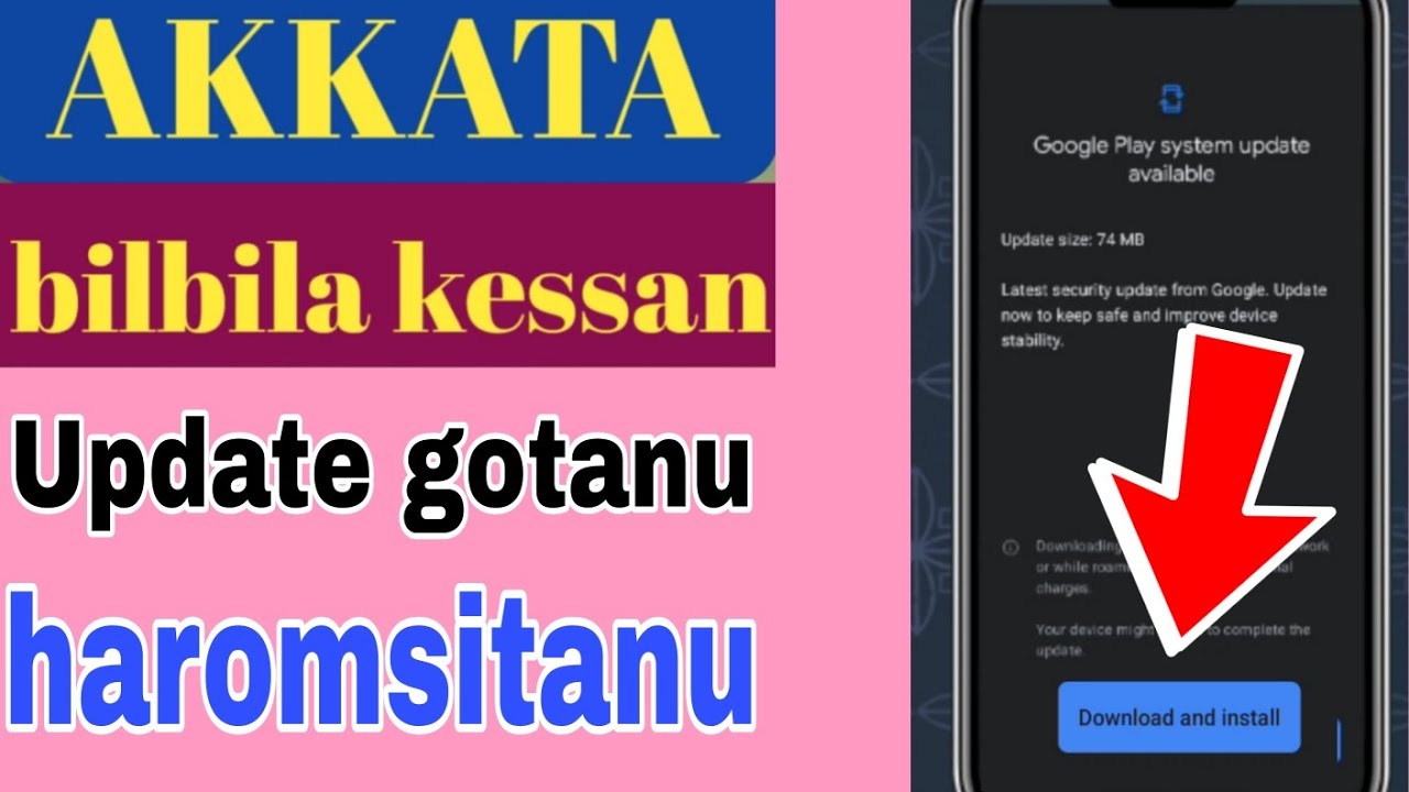 AKKATA bilbila kessan update gotanu yokan haromsitanu HOW TO update software