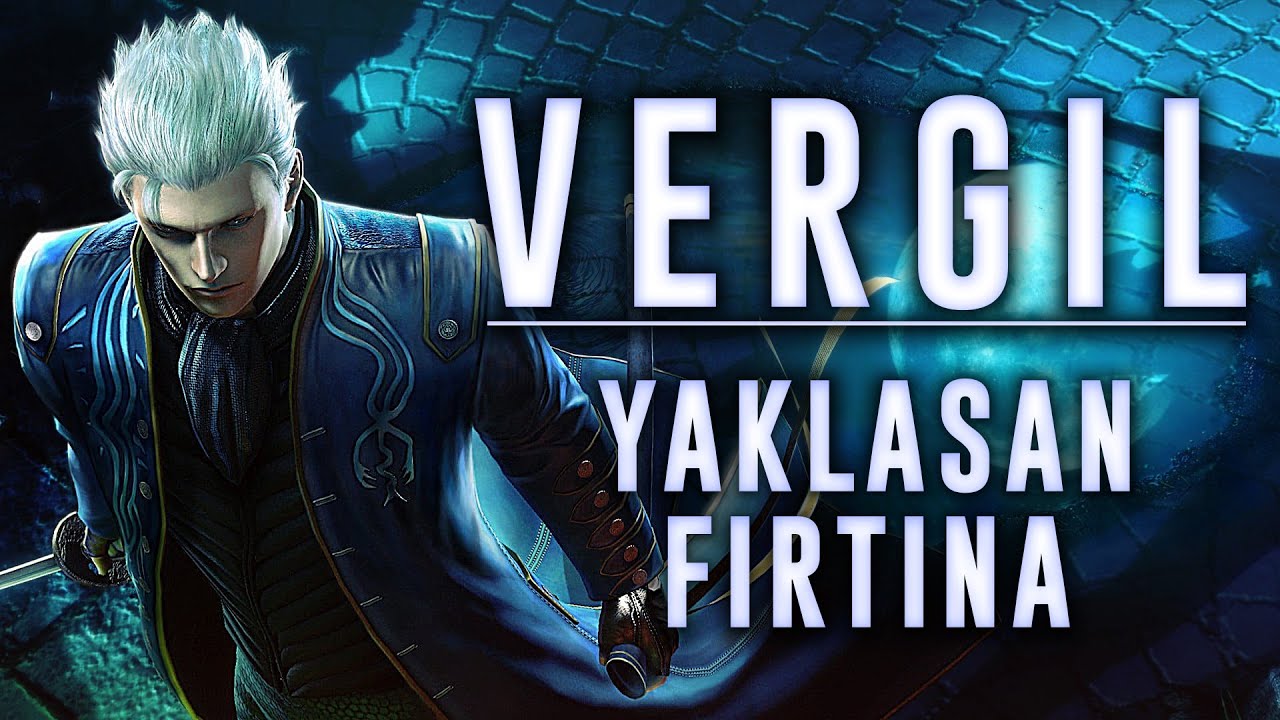 Vergil'ın Tüm Hikayesi | Devil May Cry