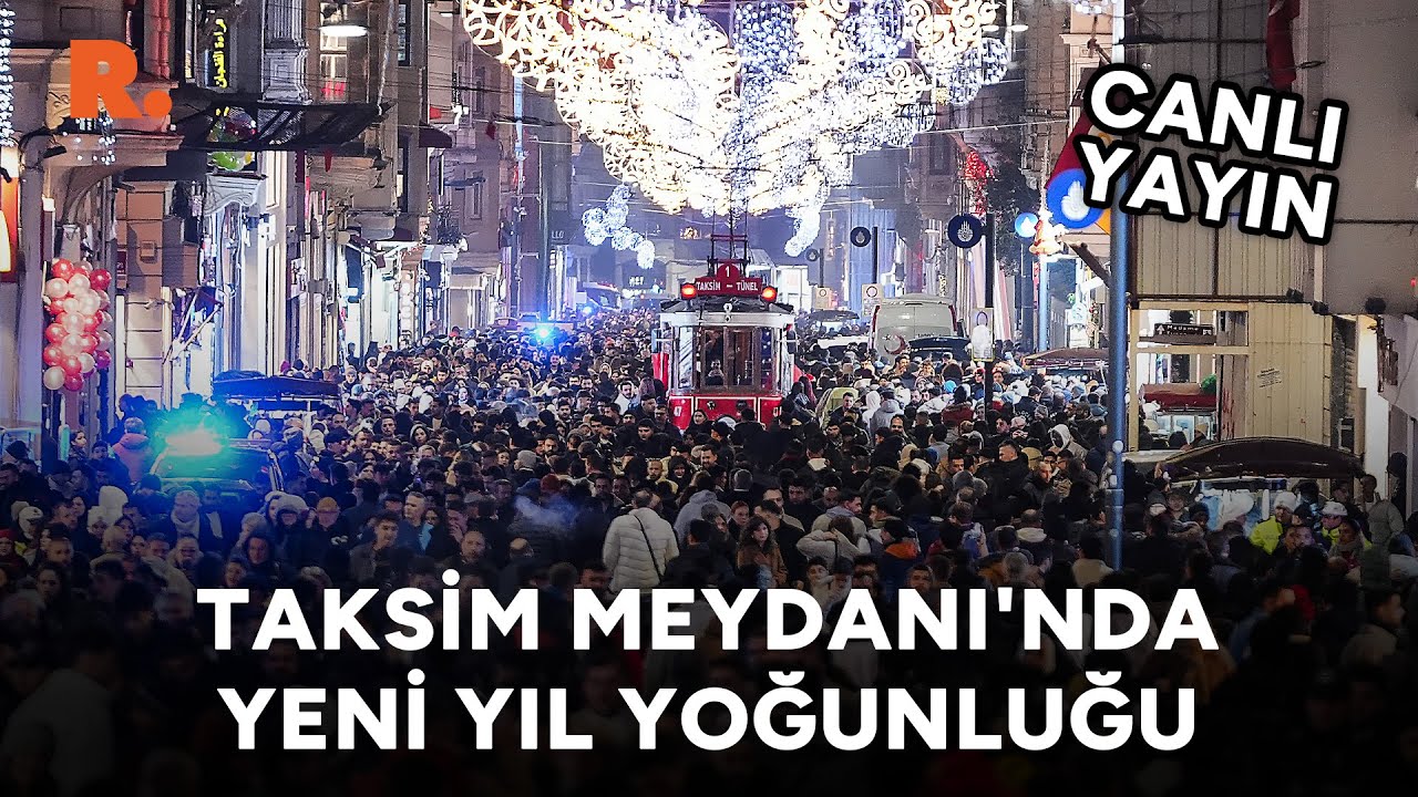 İstanbul Taksim Meydanı'nda yeni yıl yoğunluğu #CANLI