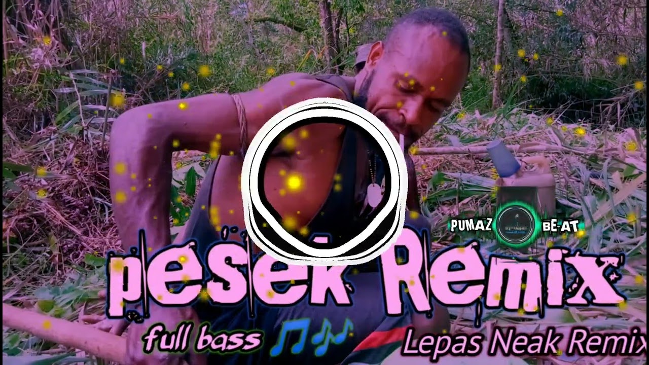 Pesek Remix Full Bass Ryo Nayak Mix Semoga terhibur 🎧🎶🎵🎵