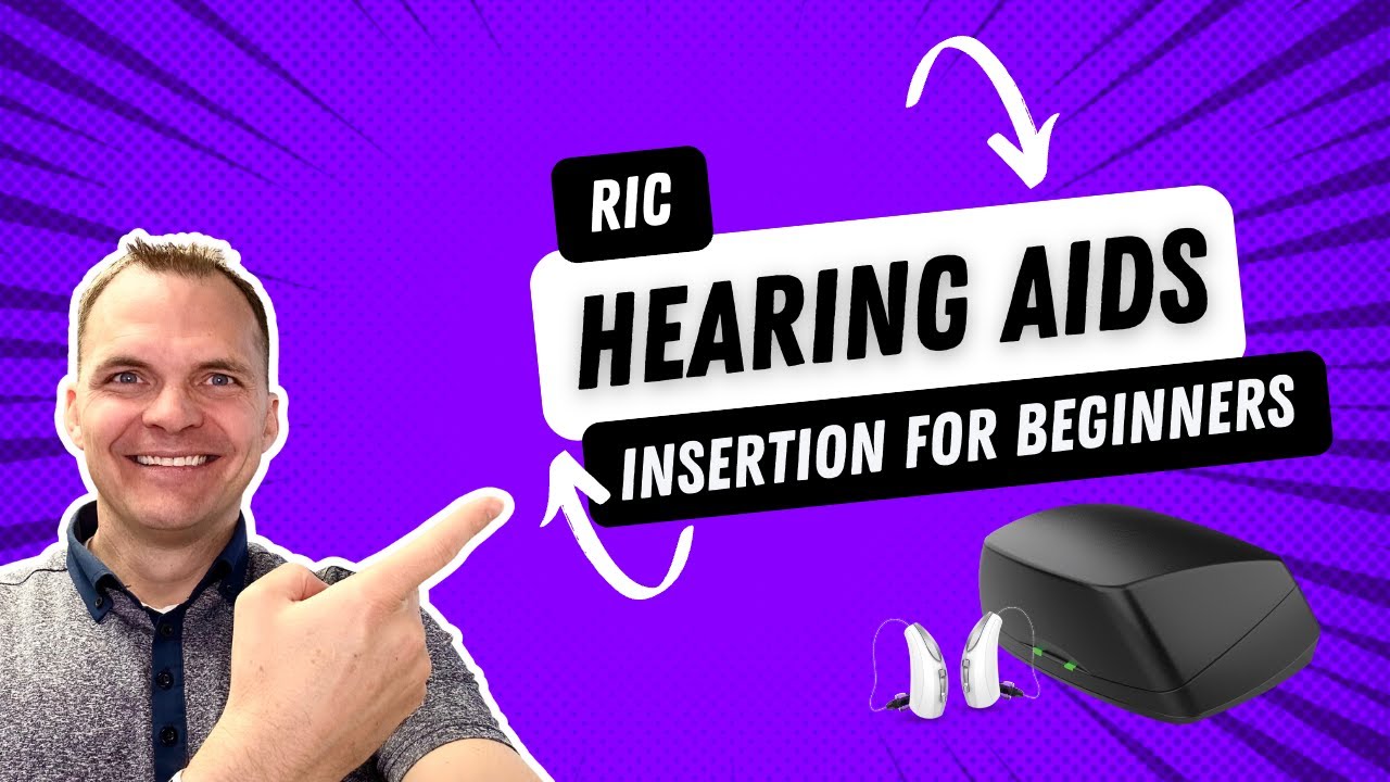 RIC Hearing Aid Insertion for Beginners: Tips and Tricks for Making it Easier