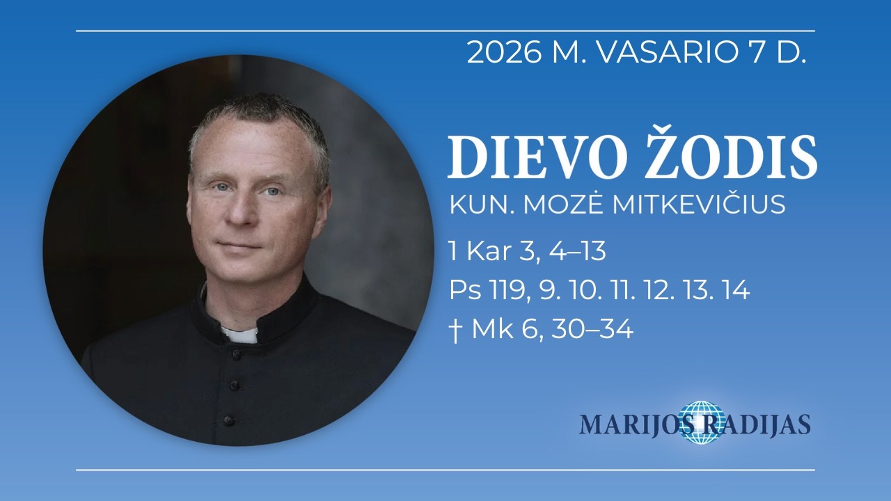 Dievo žodis – Kun. Mozė Mitkevičius