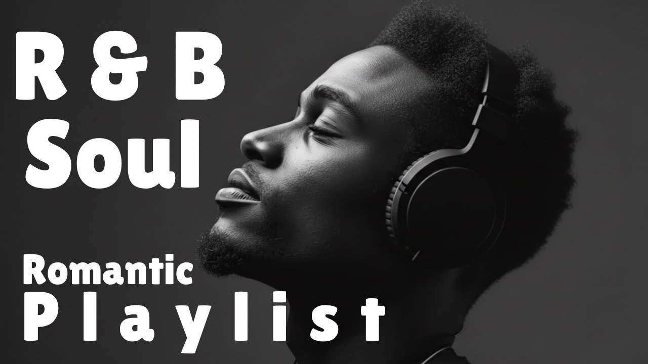 【𝐏𝐥𝐚𝐲𝐥𝐢𝐬𝐭】R&B Relax Deep soul✨late night music, Melancholy R&B Mix, Inspirational & Relaxing Music