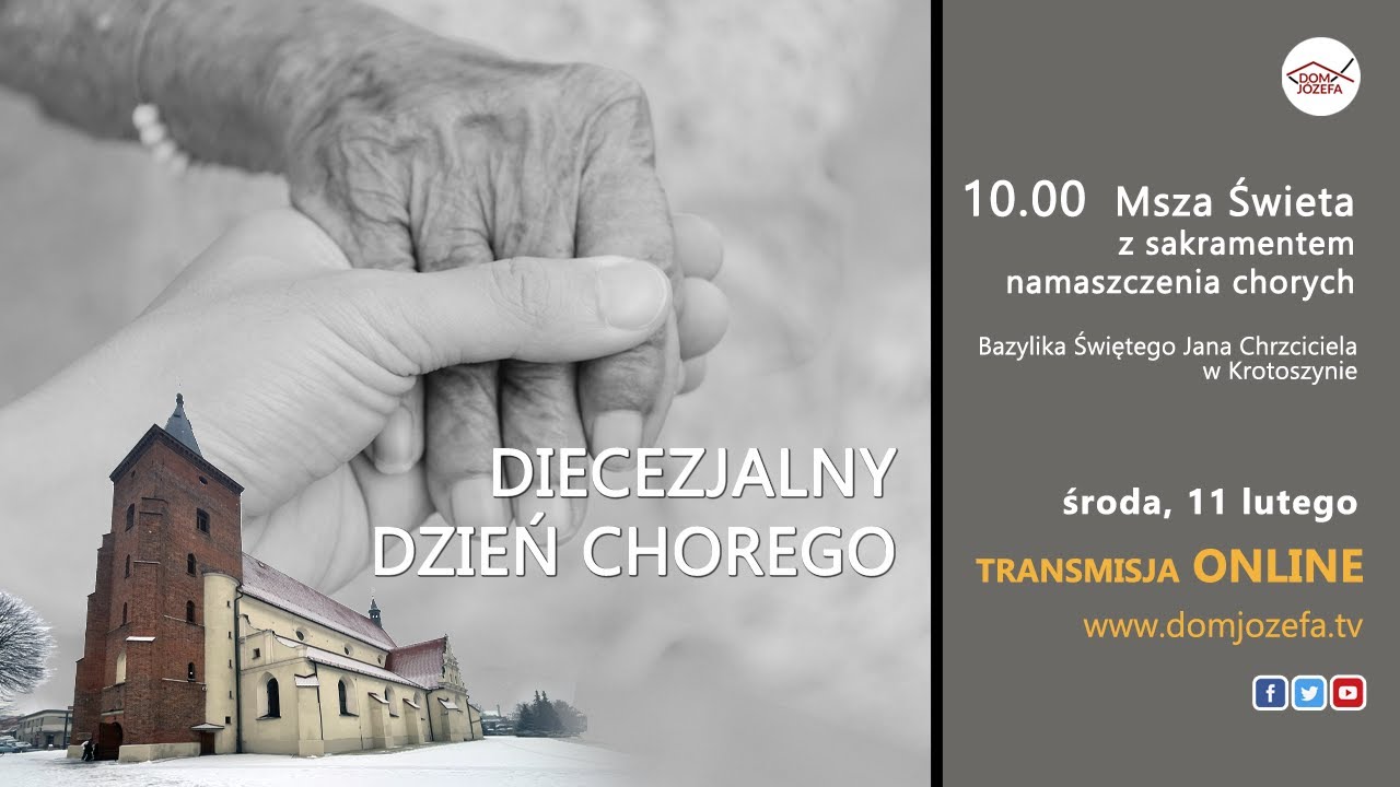 Diecezjalny Dzień Chorego - Msza św. z Bazyliki św. Jana Chrzciciela w Krotoszynie