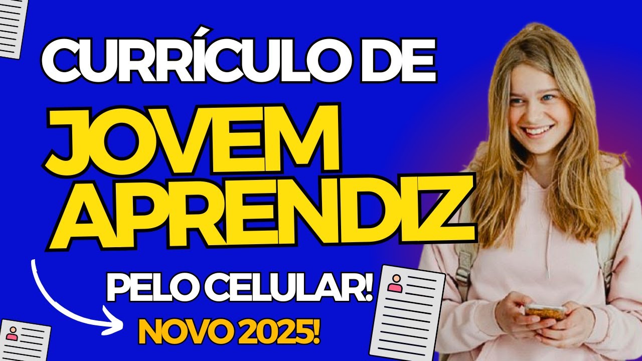 [NOVO 2025] Como CRIAR um CURRÍCULO para JOVEM APRENDIZ e MENOR APRENDIZ | PELO CELULAR